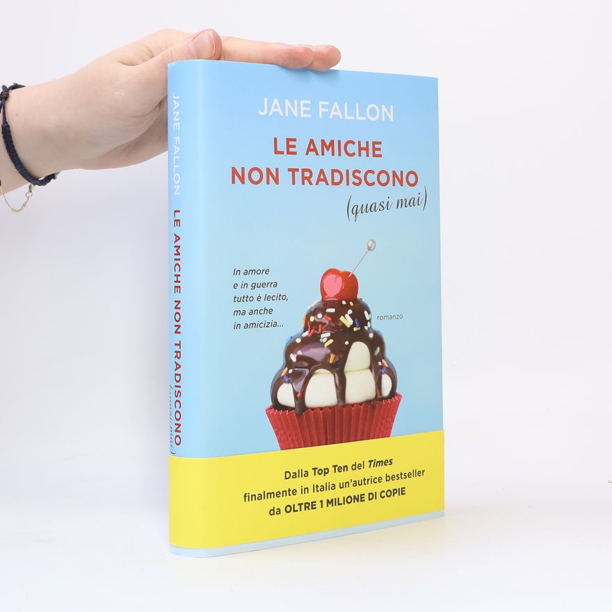 Jane Fallon Le amiche non tradiscono