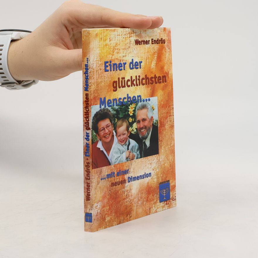 Werner Endrös Einer der glücklichsten Menschen ...