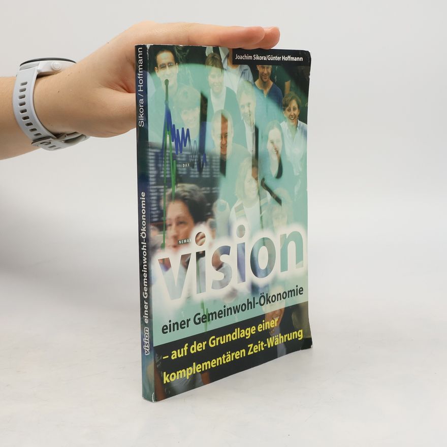 Joachim Sikora Vision einer Gemeinwohl-Ökonomie