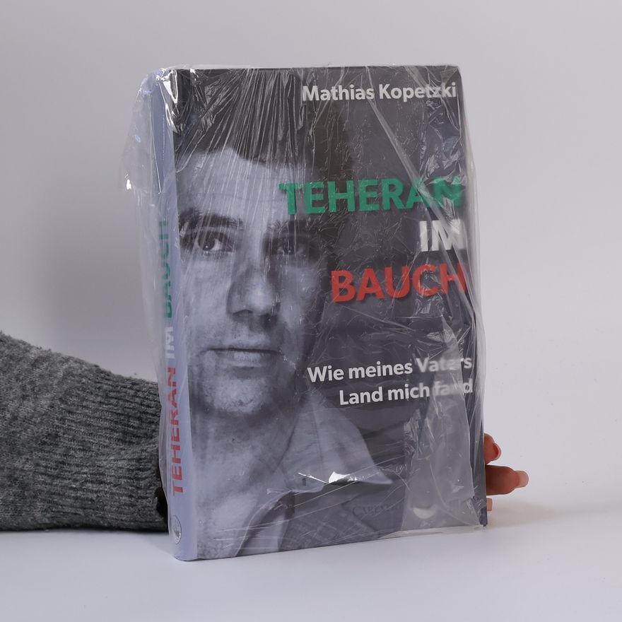 Mathias Kopetzki Teheran im Bauch