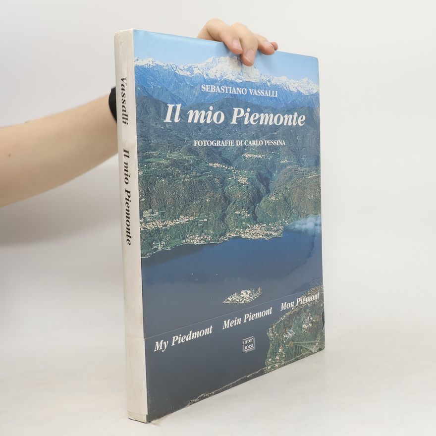 Sebastiano Vassalli Il mio Piemonte. My Piedmont. Mein Piemont. Mon Piémont