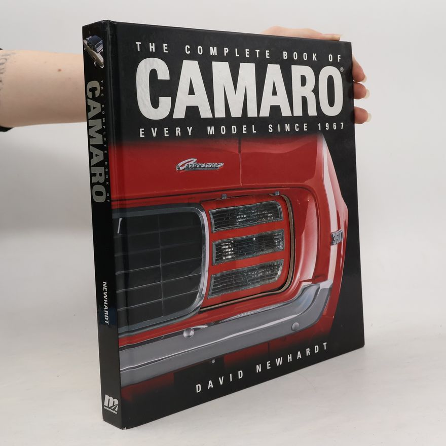 David Newhardt The Complete Book of Camaro