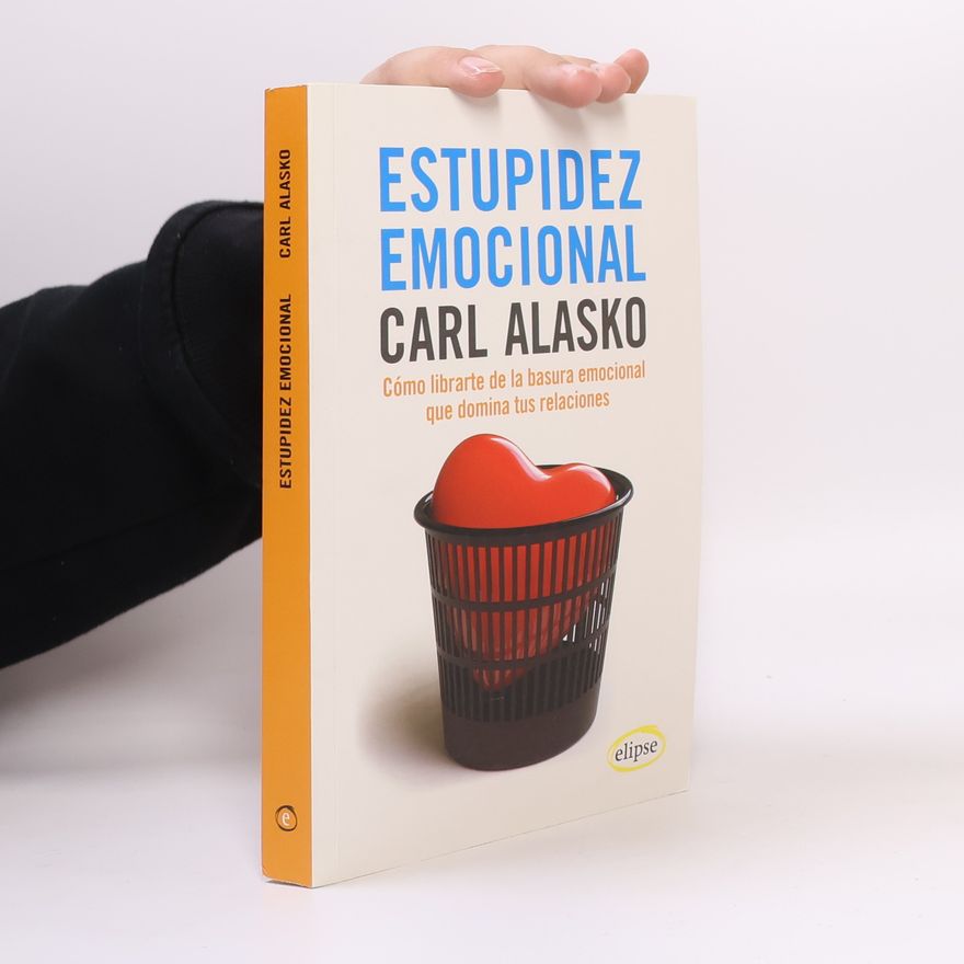 Carl Alasko Estupidez emocional