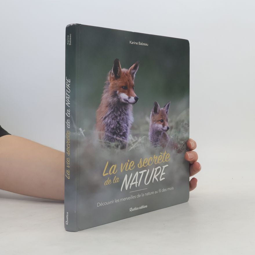 Karine Balzeau La vie secrète de la nature