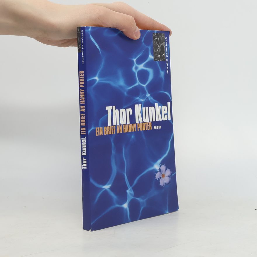 Thor Kunkel Ein Brief an Hanny Porter. Roman