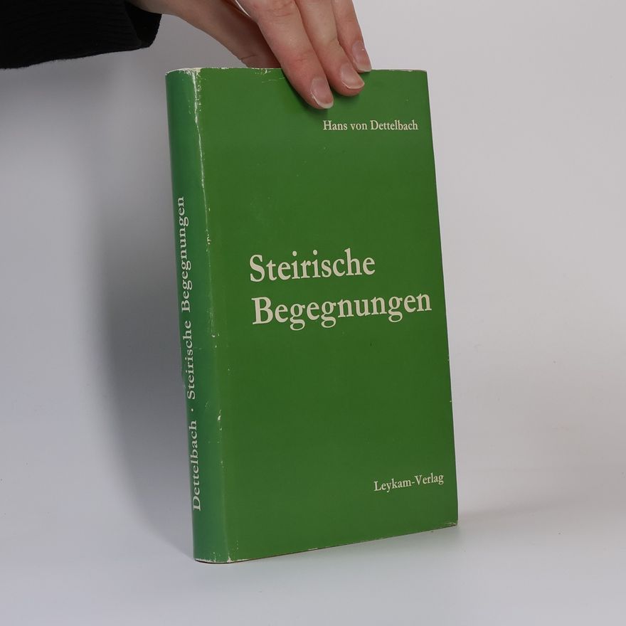 Hans von Dettelbach Steirische Begegnungen