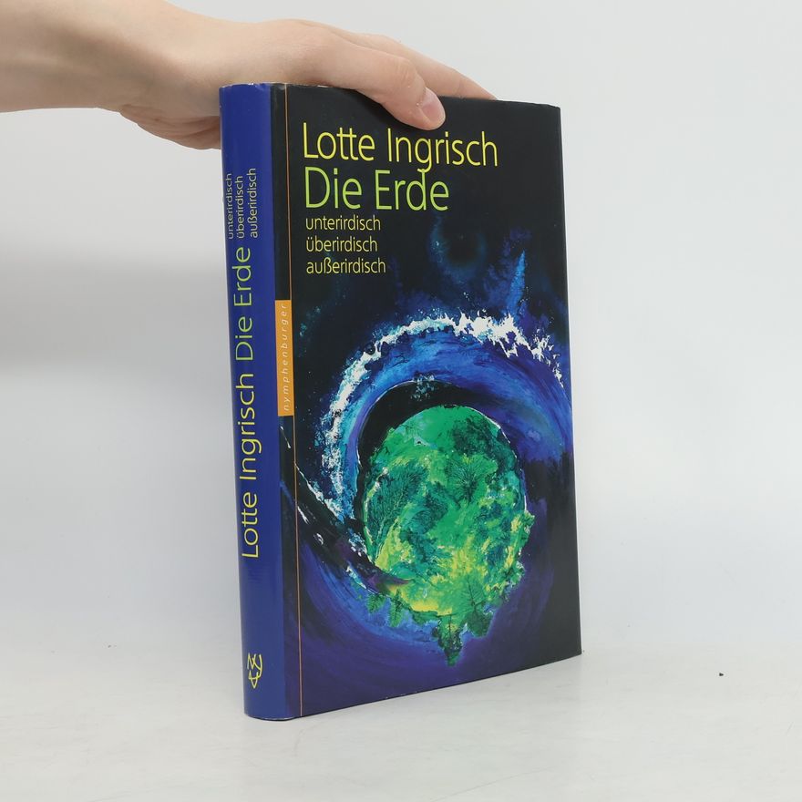 Lotte Ingrisch Die Erde
