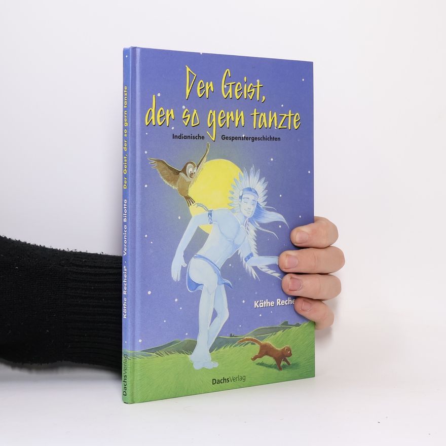 Käthe Recheis Der Geist der so gern tanzte