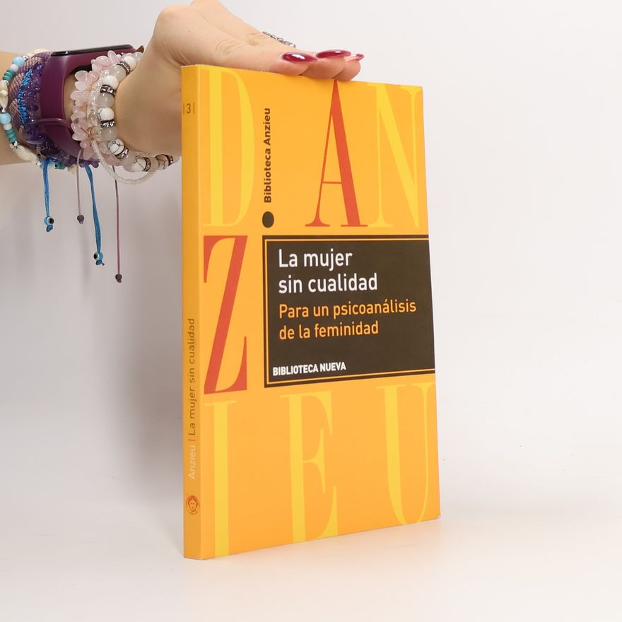 Annie Anzieu Biblioteca Anzieu - 3: La mujer sin cualidad