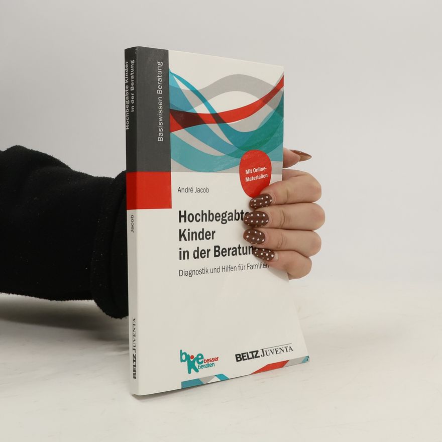 André Jacob Hochbegabte Kinder in der Beratung