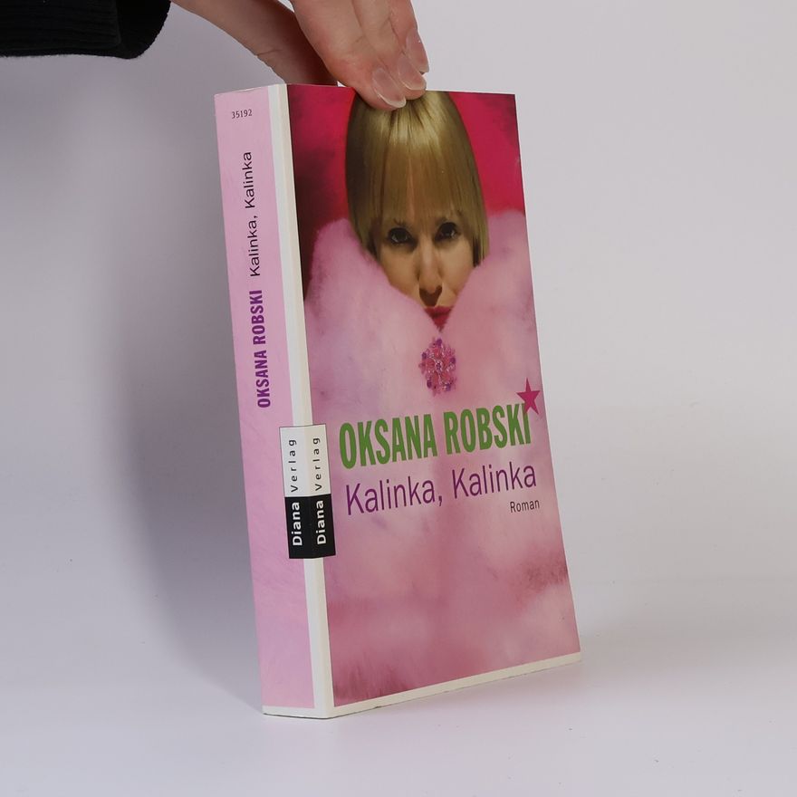 Оксана Робски Kalinka, Kalinka