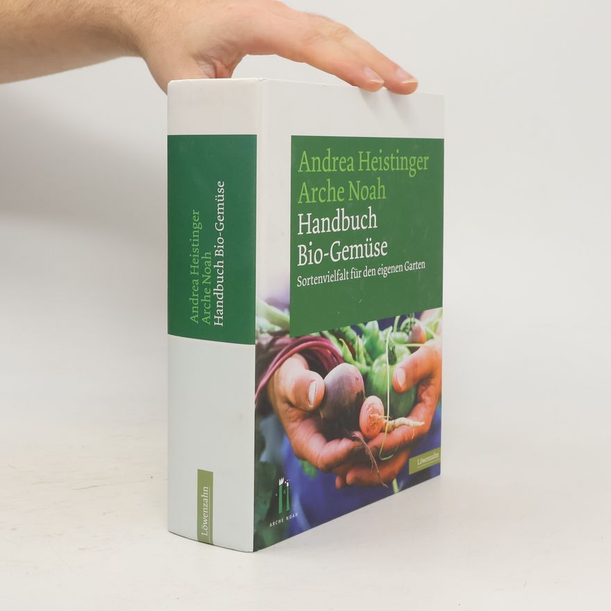 Andrea Heistinger Handbuch Bio-Gemüse