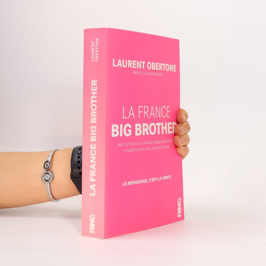 Laurent Obertone La France Big Brother