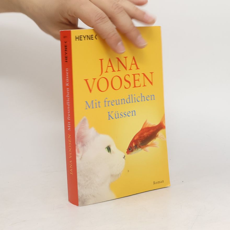 Jana Voosen Mit freundlichen Küssen