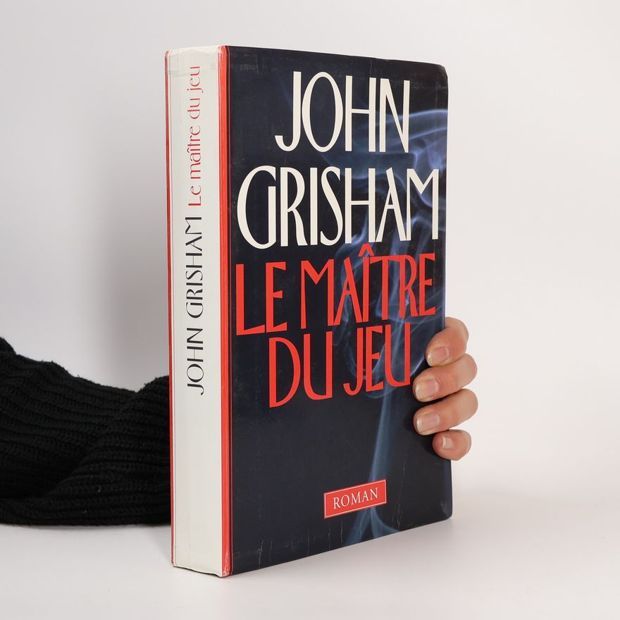 John Grisham Le maître du jeu