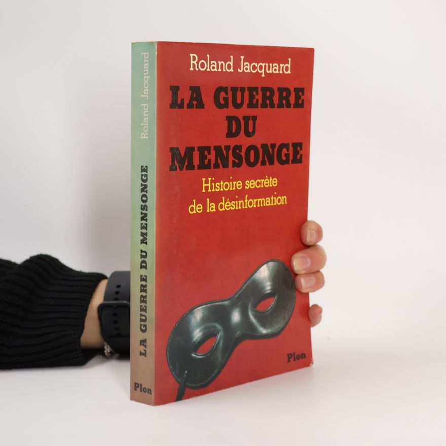 Roland Jacquard La guerre du mensonge