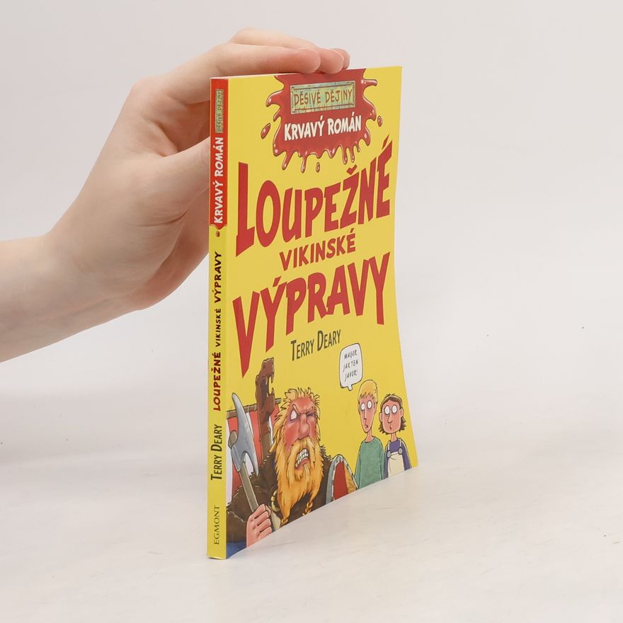 Terry Deary Loupežné vikinské výpravy