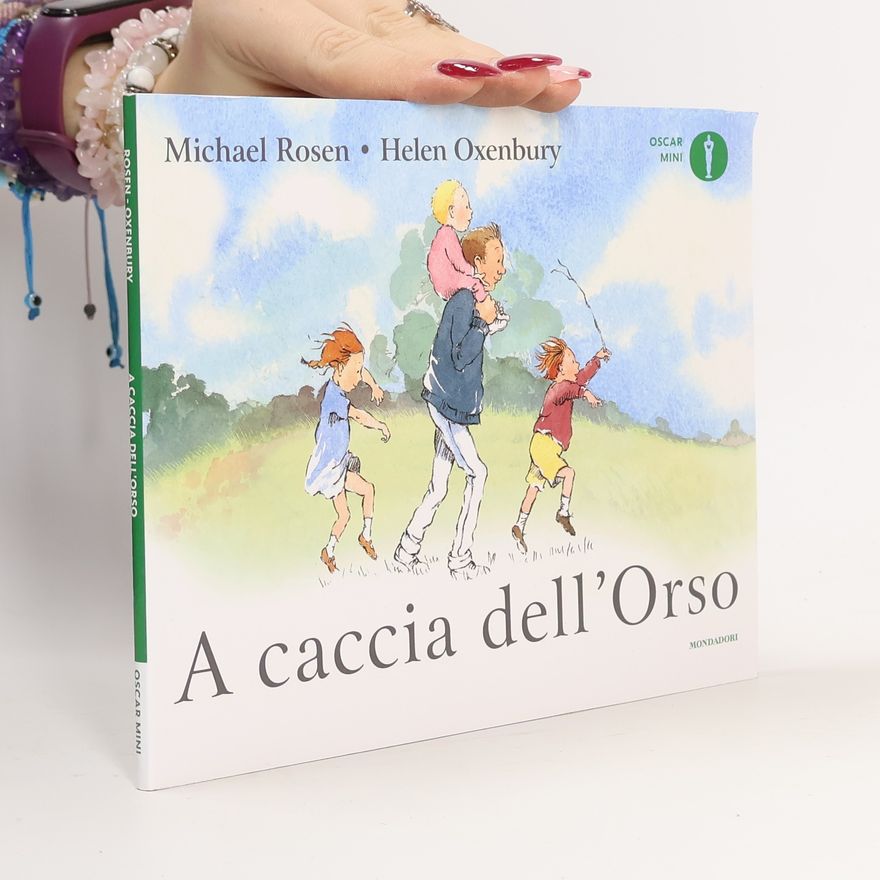 Michael Rosen A caccia dell'Orso. Ediz. a colori