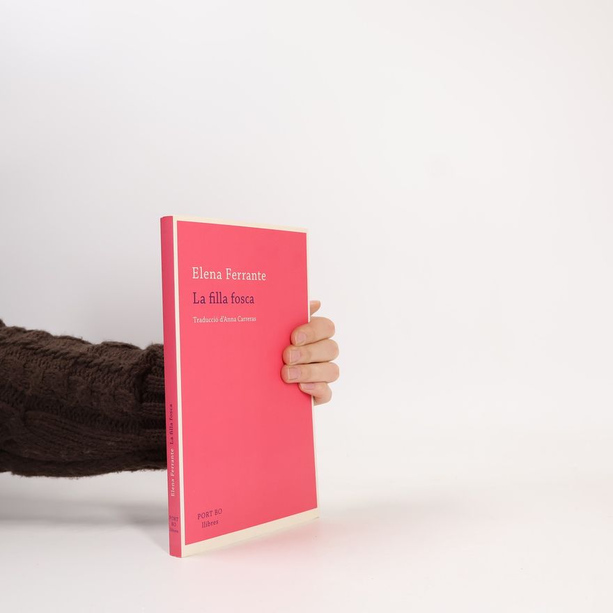 Elena Ferrante La filla fosca