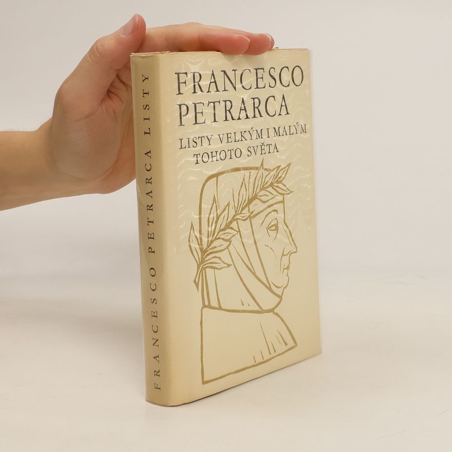 Francesco Petrarca Listy velkým i malým tohoto světa