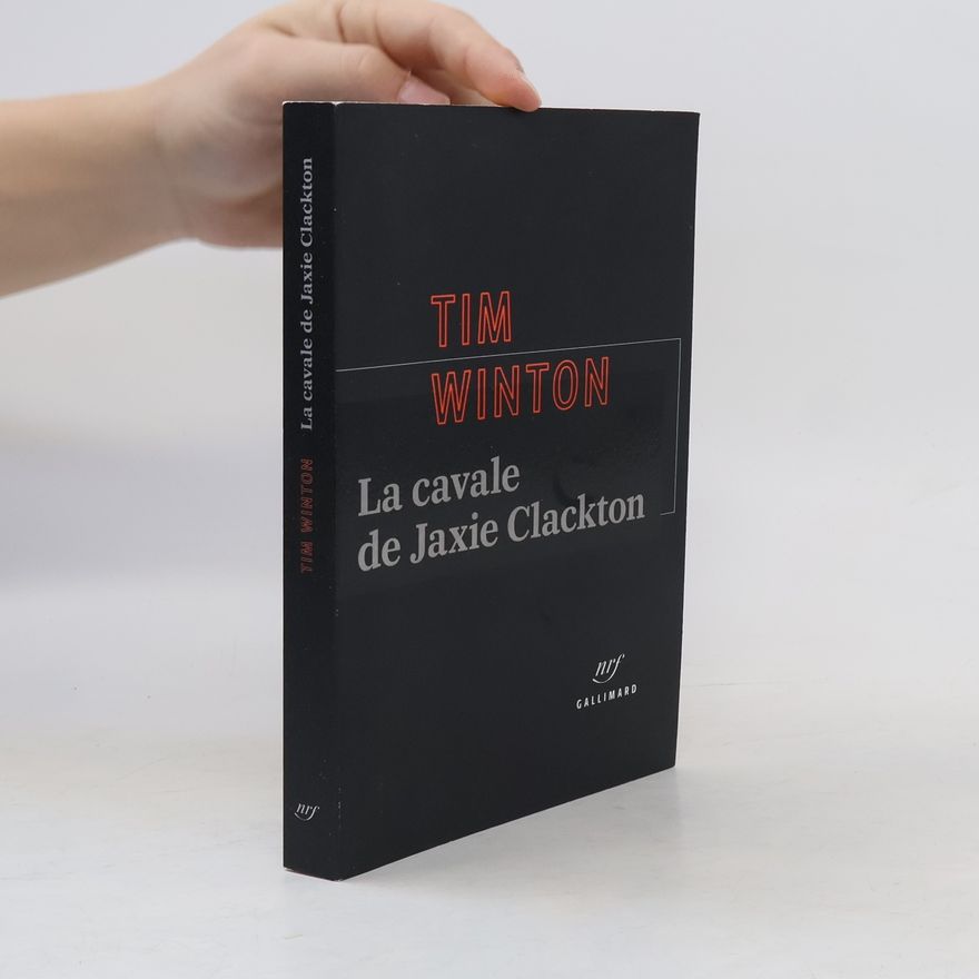 Tim Winton La cavale de Jaxie Clackton