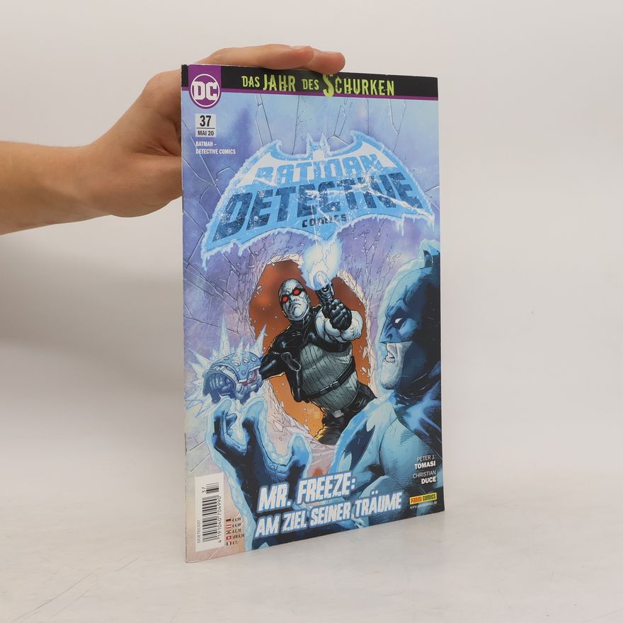 Peter Tomasi Batman Detective Comics 37/2020 Mr. Freeze. Am Ziel seiner Träume