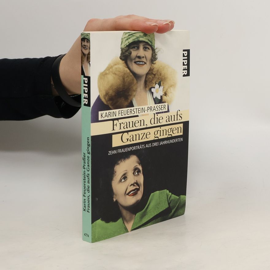 Karin Feuerstein-Praßer Frauen, die aufs Ganze gingen