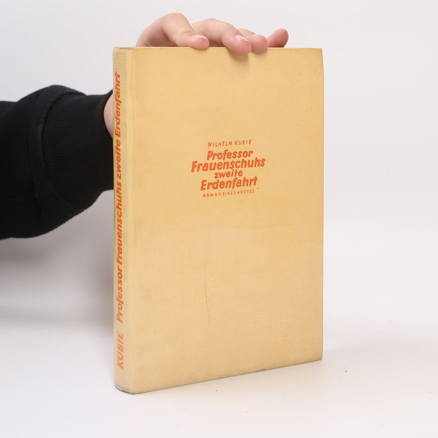 Wilhelm Kubie Professor Frauenschuhs zweite Erdenfahrt