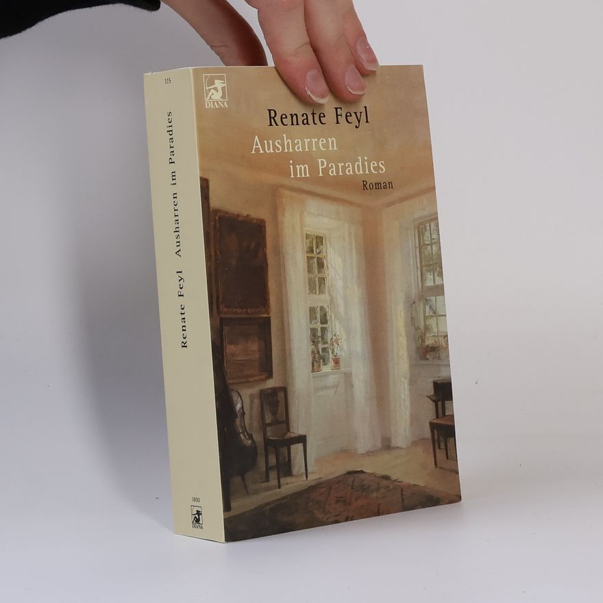 Renate Feyl Ausharren im Paradies
