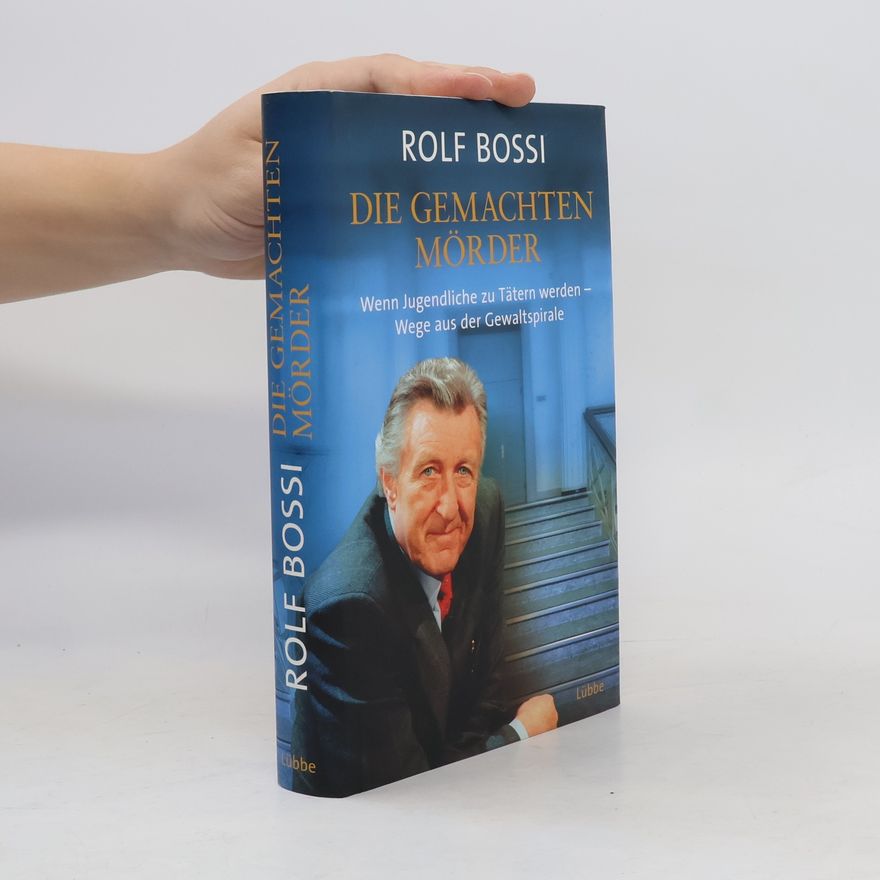 Rolf Bossi Die gemachten Mörder