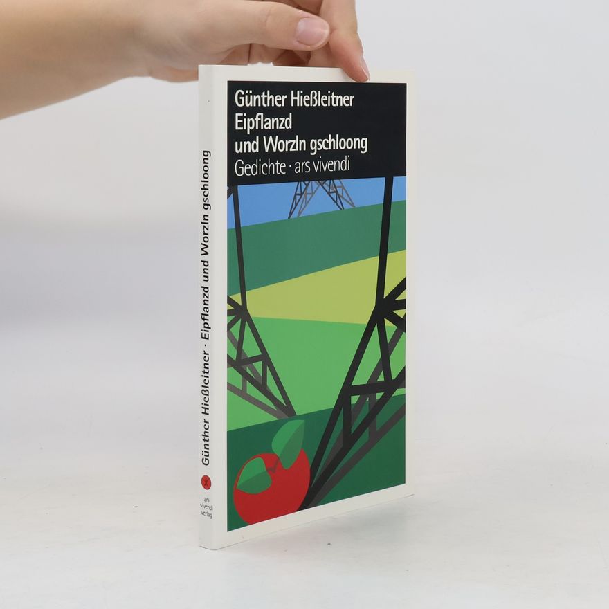 Günther Hießleitner Eipflanzd und Worzln gschloong