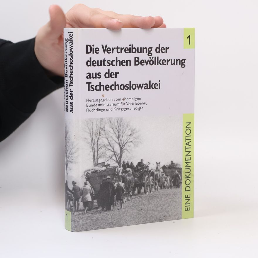 AA.VV. Die Vertreibung der deutschen Bevölkerung aus der Tschechoslowakei 1