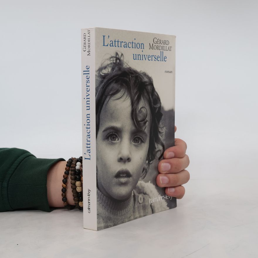 Gérard Mordillat L'attraction universelle