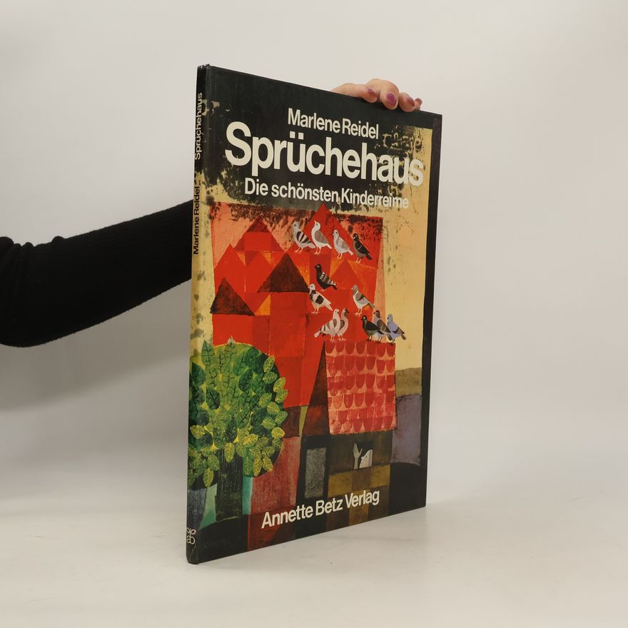 Marlene Reidel Sprüchehaus. Die schönsten Kinderreime