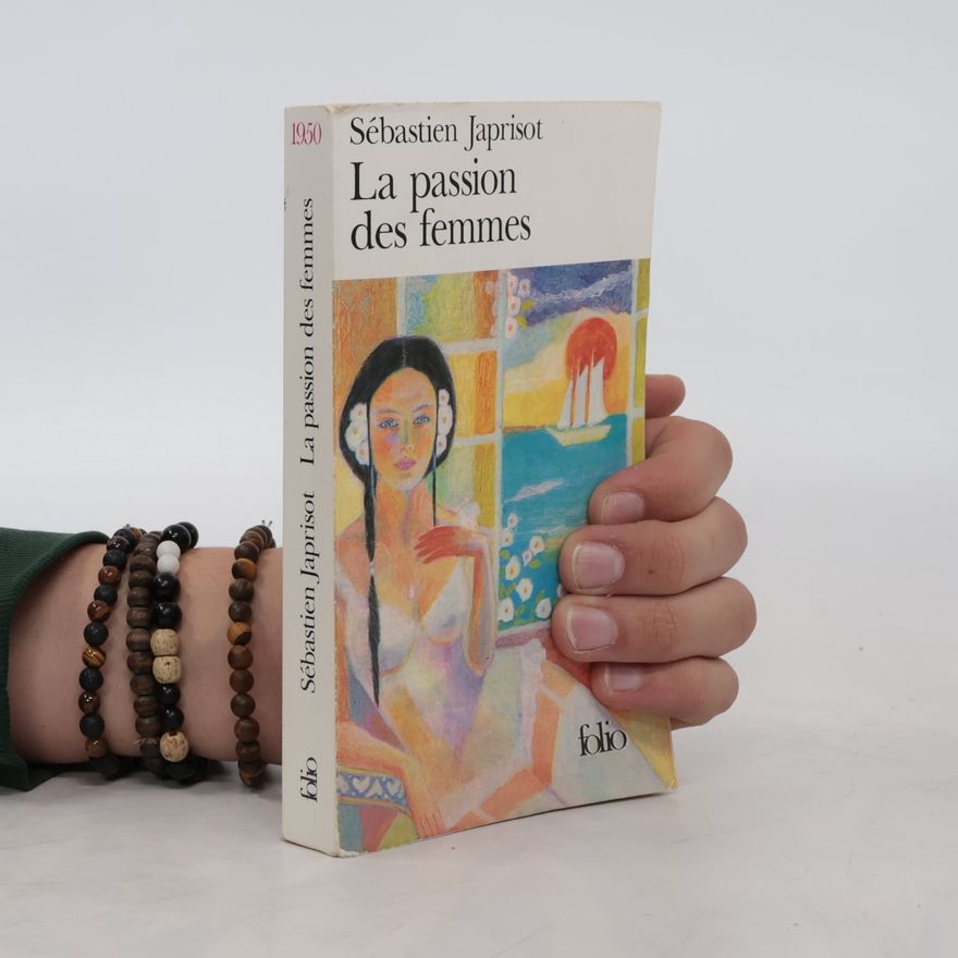 Sébastien Japrisot La passion des femmes