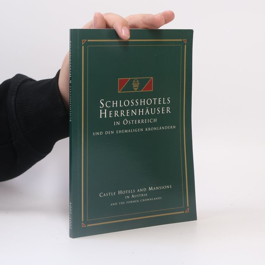 Collectif d'auteurs Schlosshotels Herrenhäuser in Österreich und den ehemaligen kronländern