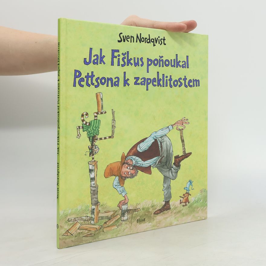 Sven Nordqvist Jak Fiškus poňoukal Pettsona k zapeklitostem