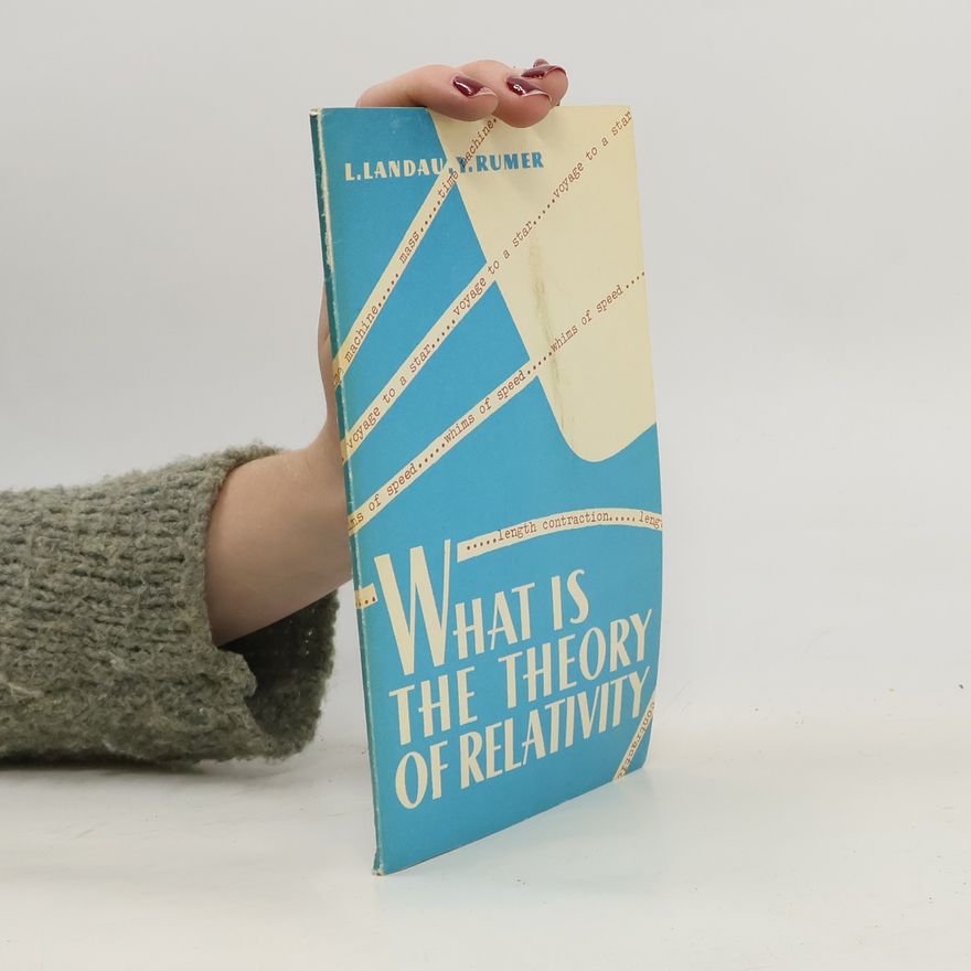 Lev Davidovič Landau What is the theory of relativity