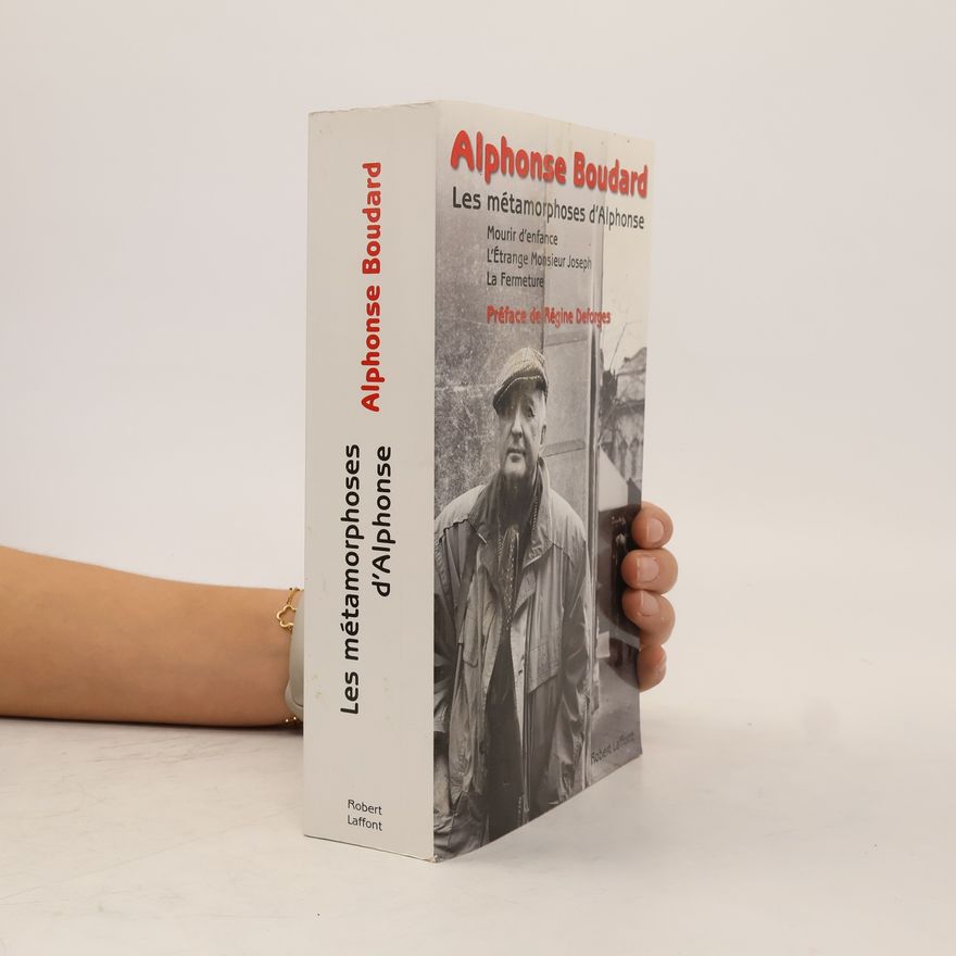 Alphonse Boudard Les métamorphoses d'Alphonse