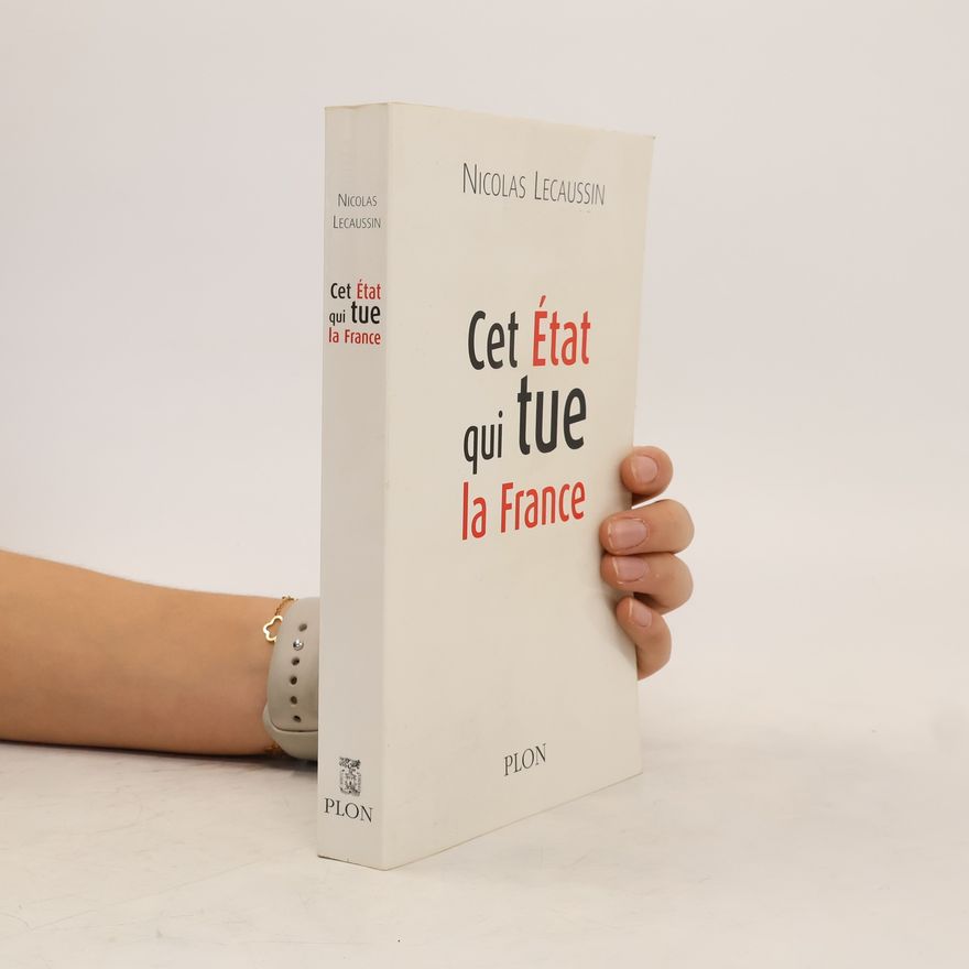 Nicolas Lecaussin Cet État qui tue la France