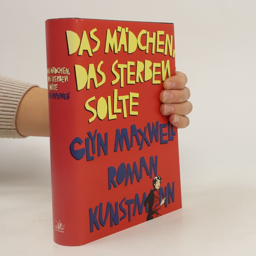 Glyn Maxwell Das Mädchen, das sterben sollte