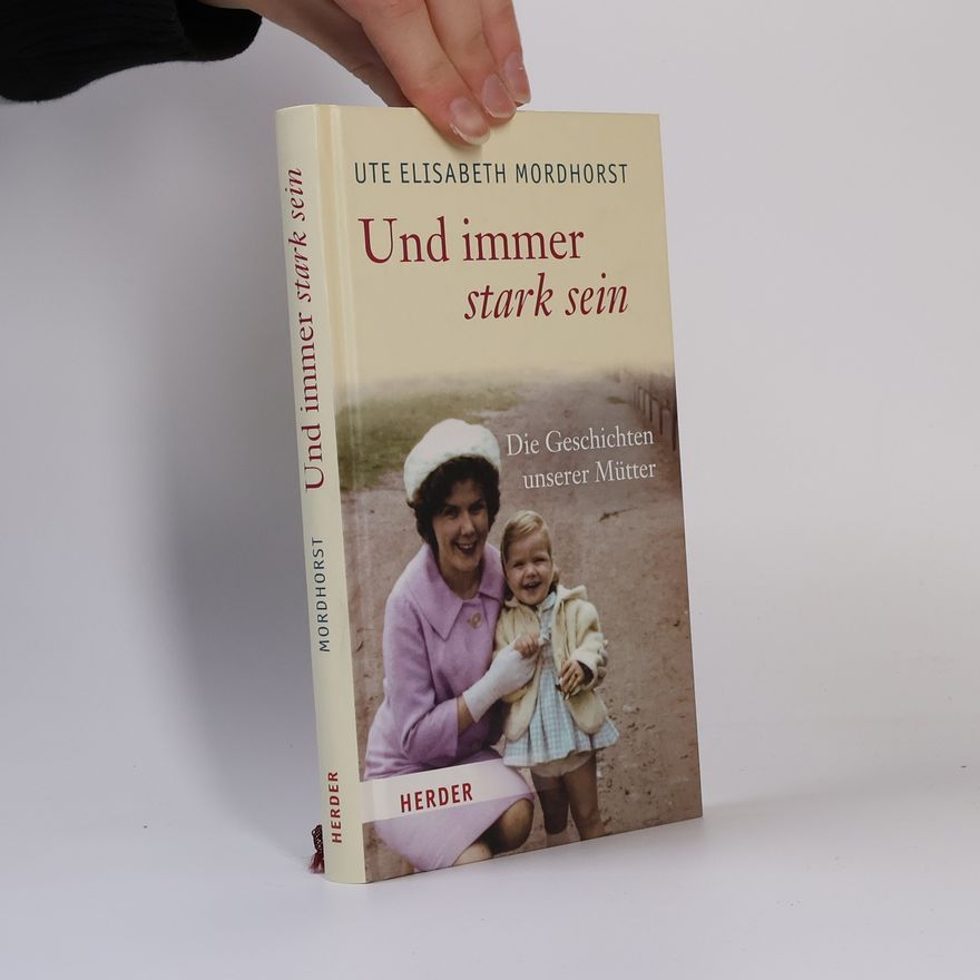 Ute Mordhorst Und immer stark sein