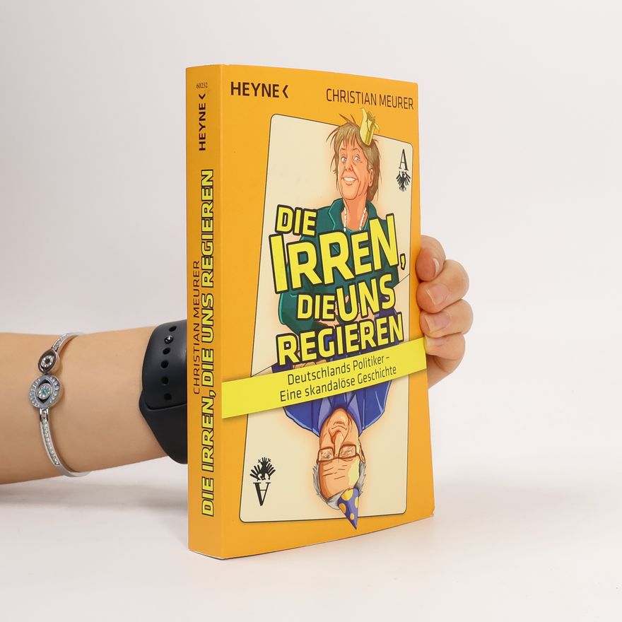 Christian Meurer Die Irren, die uns regieren