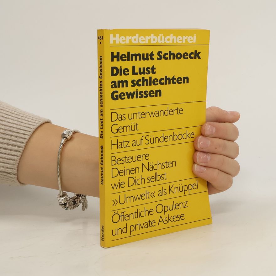 Helmut Schoeck Die Lust am schlechten Gewissen
