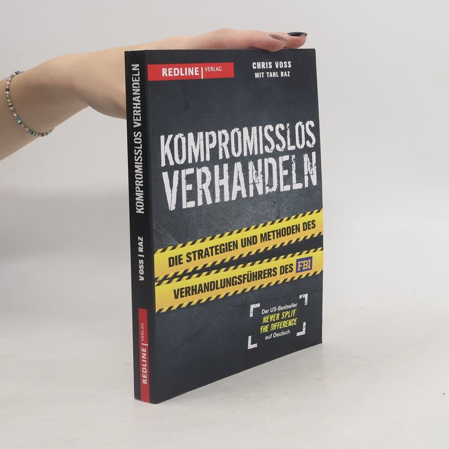 Chris Voss Kompromisslos verhandeln