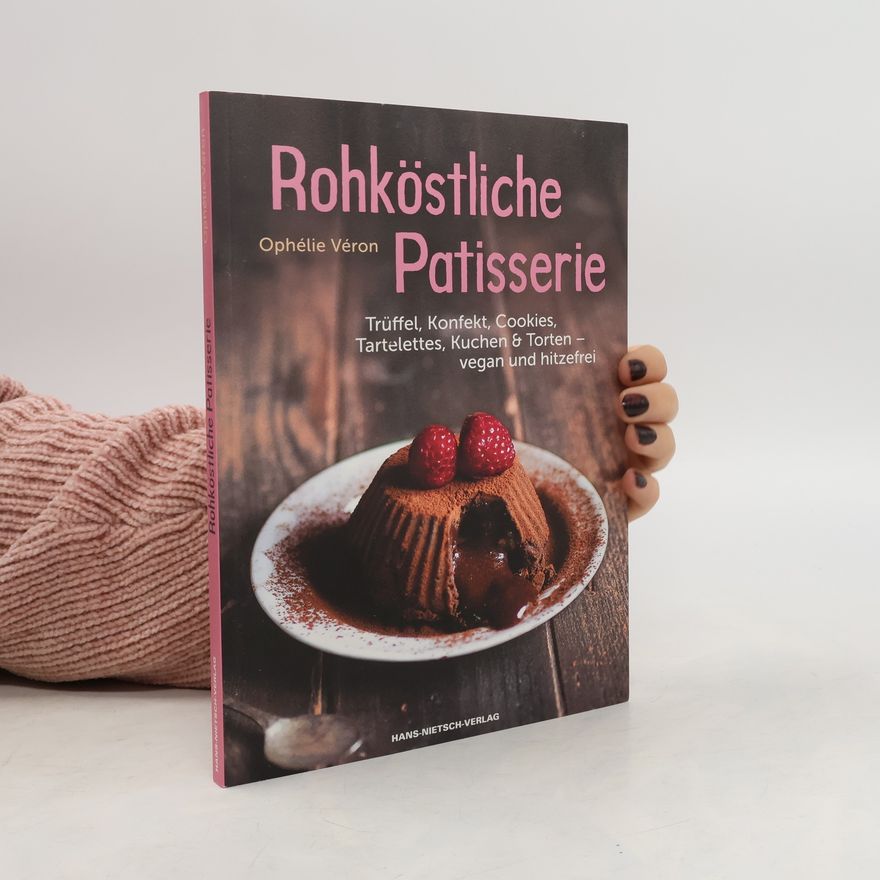 Ophélie Véron Rohköstliche Patisserie