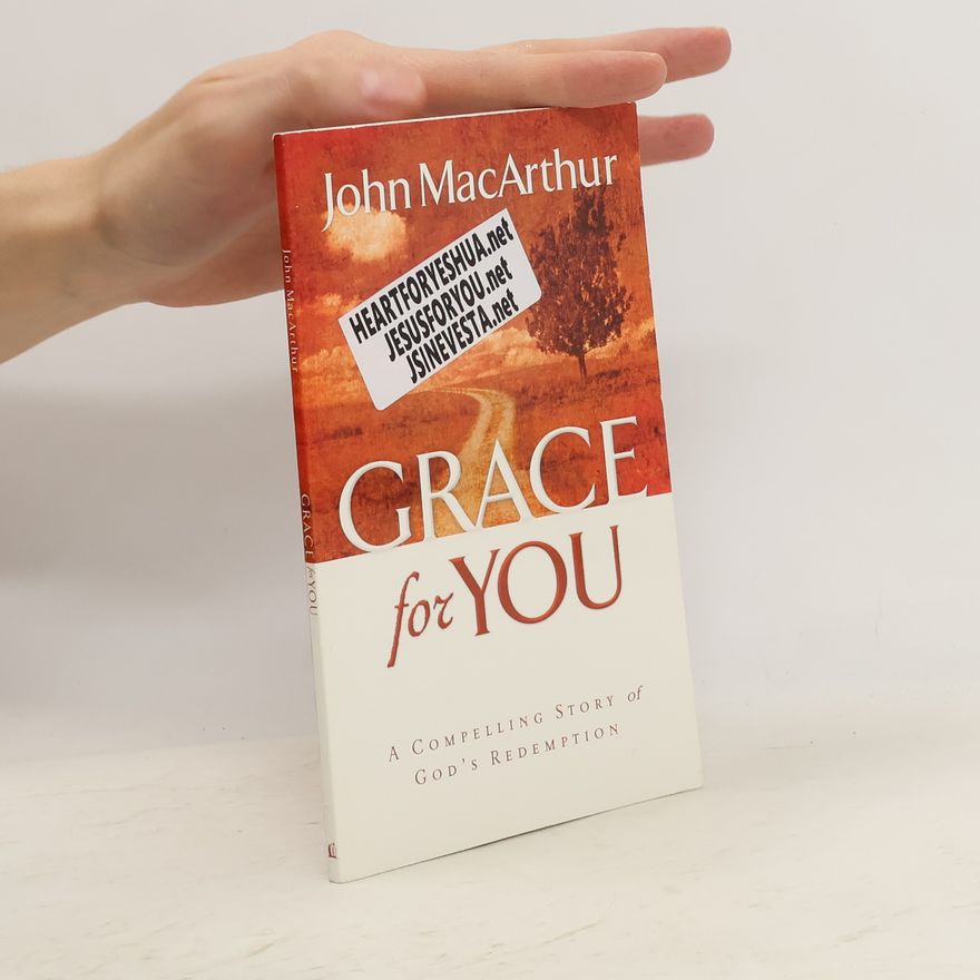 John F. MacArthur Jr. Grace for You