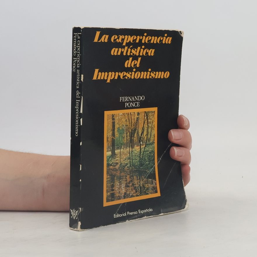 Fernando Ponce Muñoz La experiencia artística del impresionismo