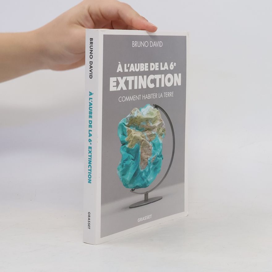 Bruno David À l'aube de la 6e extinction