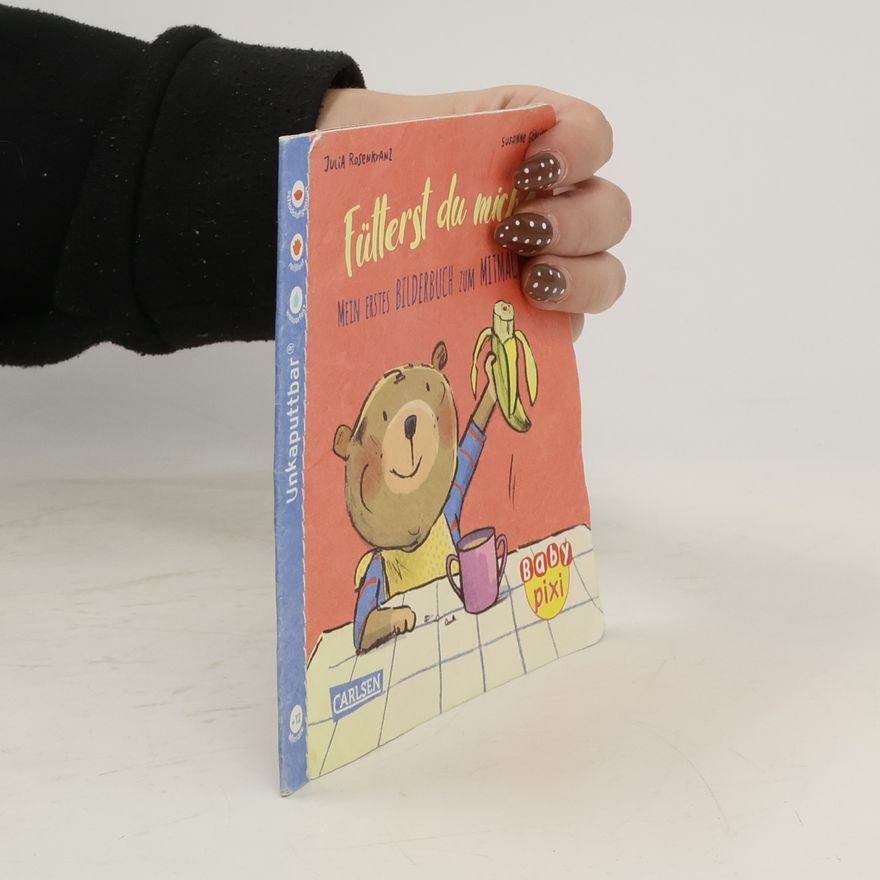 Julia Rosenkranz Baby Pixi (unkaputtbar) 76: Fütterst du mich?